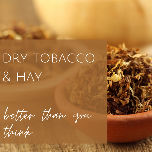 Dry Tobacco & Hay