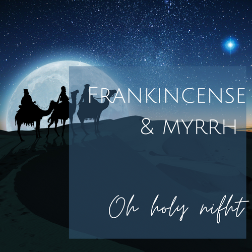 Frankincense & Myrrh